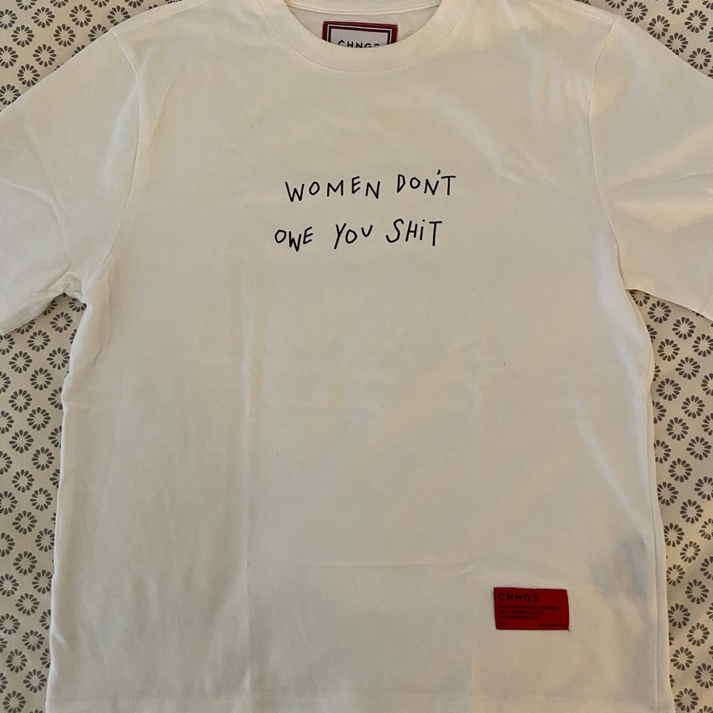CHNGE “Women Don’t Owe You” T-Shirt
